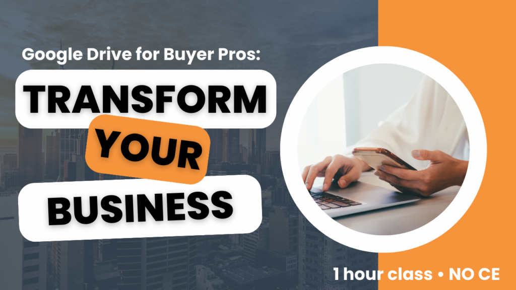 12-11-2024 • 10am - 11am • Google Drive For Buyer Pros